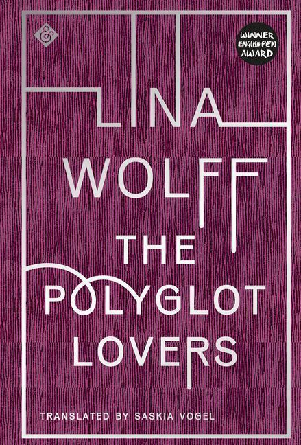 Cover: 9781911508441 | The Polyglot Lovers | Winner of the 2016 August Prize | Lina Wolff
