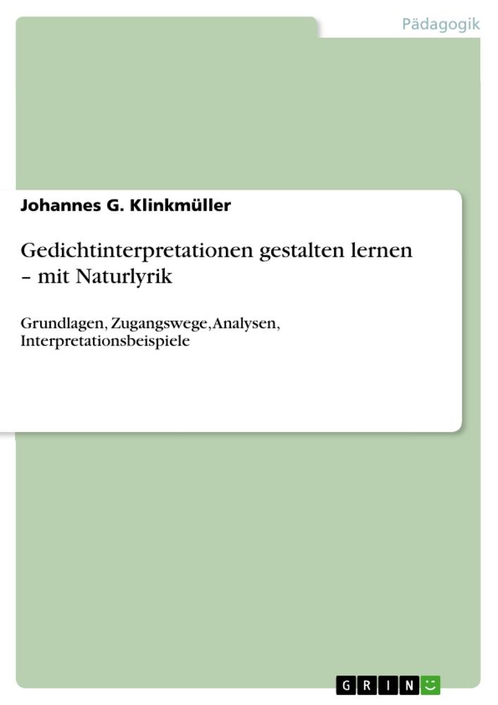 Cover: 9783668109353 | Gedichtinterpretationen gestalten lernen - mit Naturlyrik | Buch