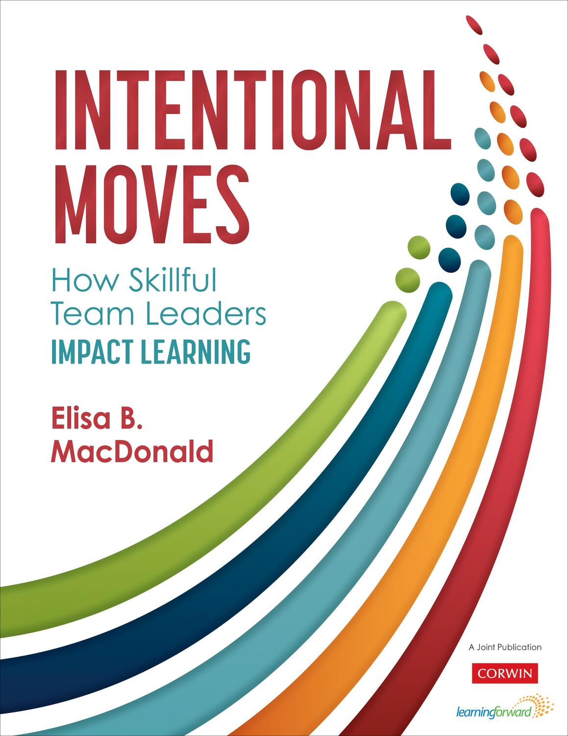 Cover: 9781506392844 | Intentional Moves | How Skillful Team Leaders Impact Learning | Buch