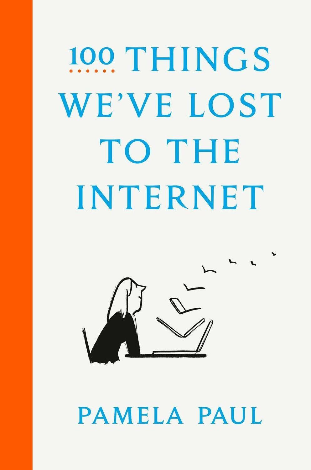 Cover: 9780593136775 | 100 Things We've Lost to the Internet | Pamela Paul | Buch | Englisch