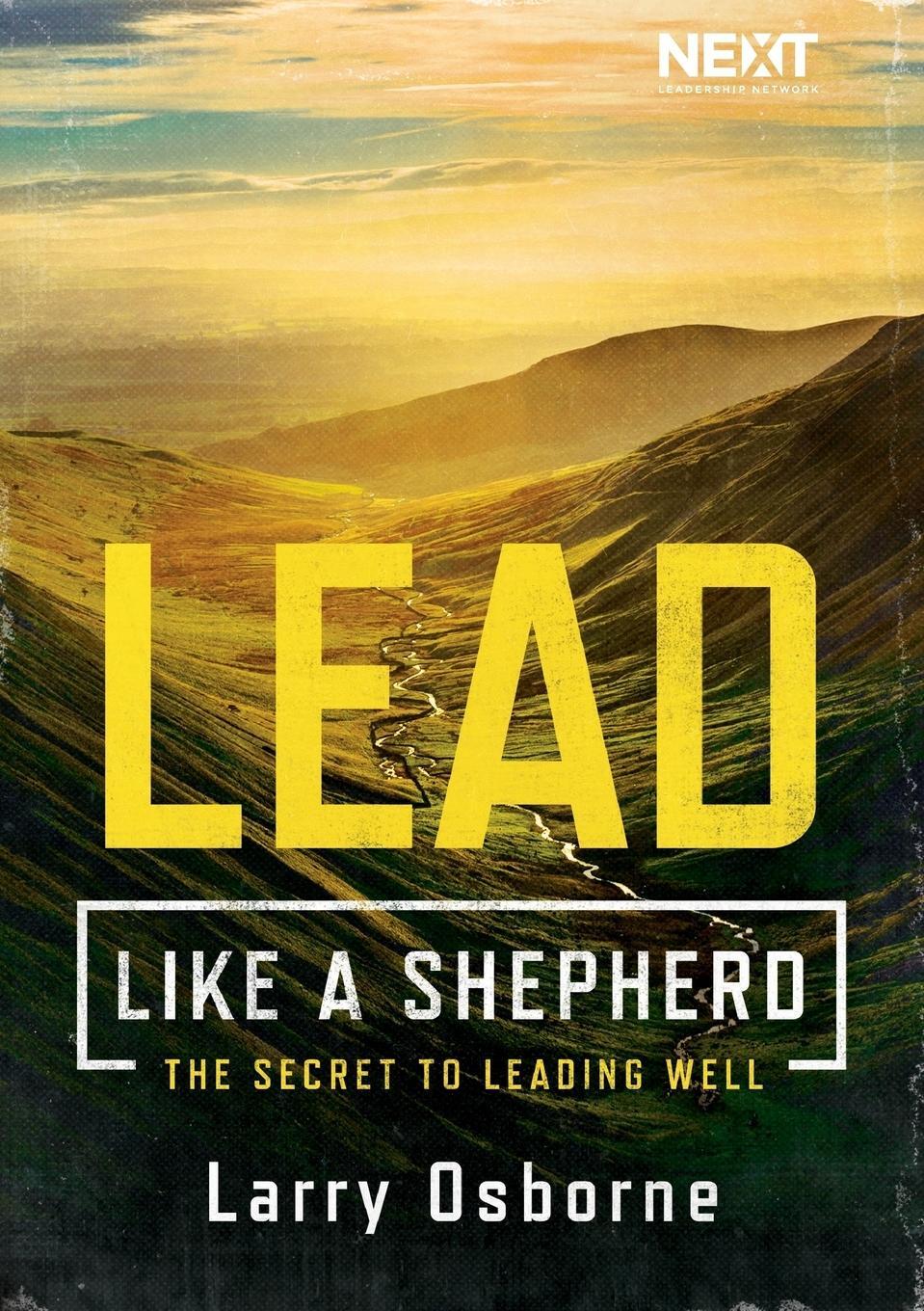 Cover: 9780718096410 | Lead Like a Shepherd | The Secret to Leading Well | Larry Osborne