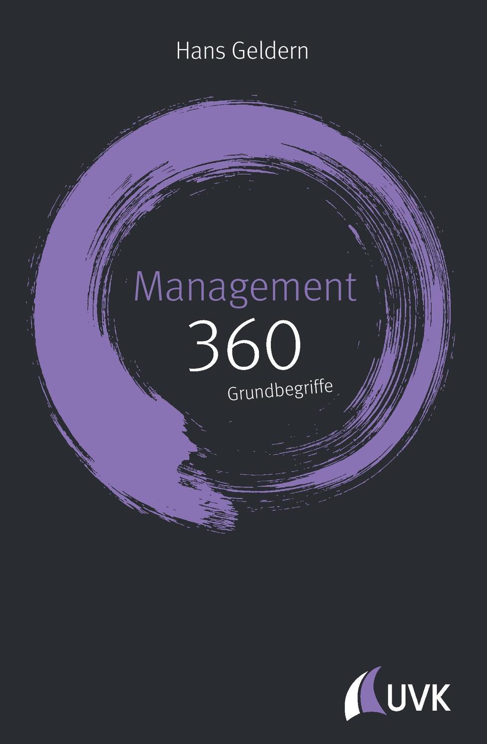 Cover: 9783867647847 | Management: 360 Grundbegriffe kurz erklärt | Hans Geldern | Buch | UVK