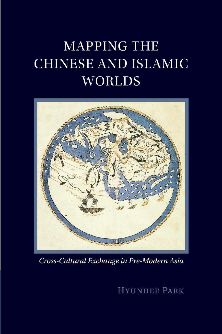 Cover: 9781107547834 | Mapping the Chinese and Islamic Worlds | Hyunhee Park | Taschenbuch