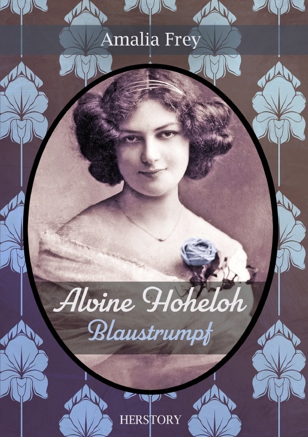 Cover: 9783753169378 | Alvine Hoheloh - Blaustrumpf | Blaustrumpf | Amalia Frey | Taschenbuch