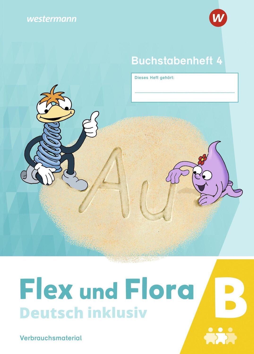 Cover: 9783141053975 | Flex und Flora - Deutsch inklusiv. Buchstabenheft 4 inklusiv (B)