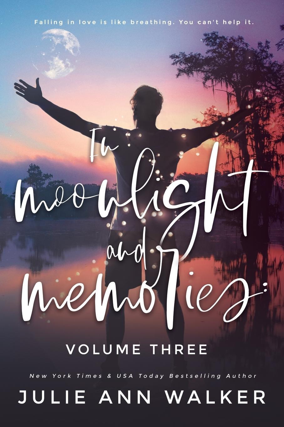 Cover: 9781950100057 | In Moonlight and Memories | Volume Three | Julie Ann Walker | Buch