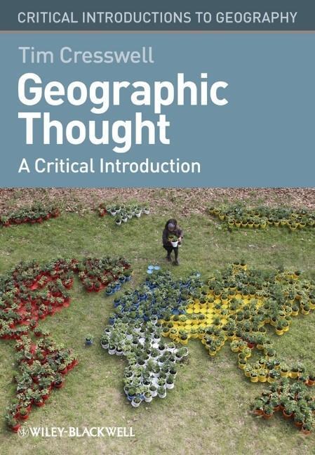Cover: 9781405169394 | Geographic Thought | A Critical Introduction | Tim Cresswell | Buch