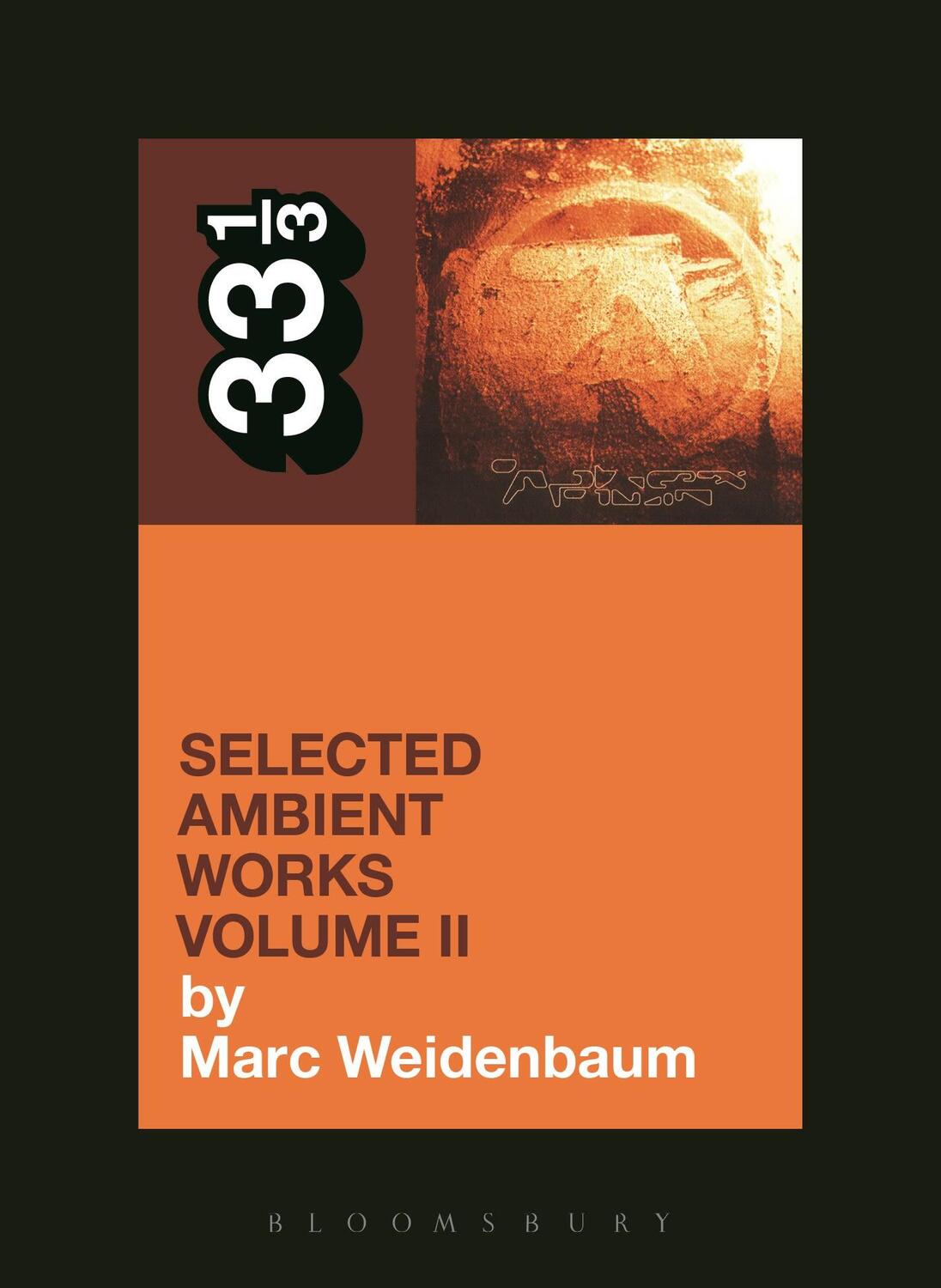Cover: 9781623568900 | Aphex Twin's Selected Ambient Works Volume II | Marc Weidenbaum | Buch