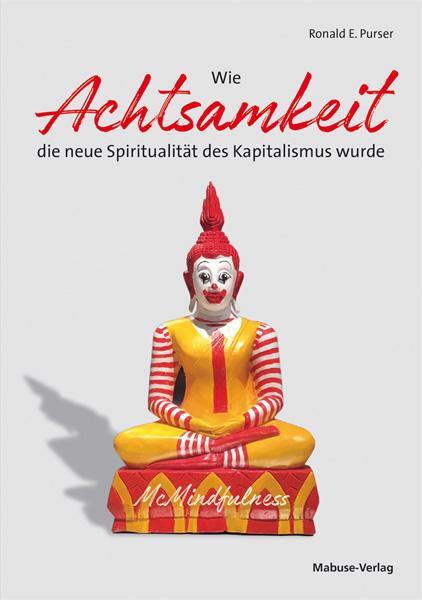 Cover: 9783863216146 | Wie Achtsamkeit die neue Spiritualität des Kapitalismus wurde | Purser