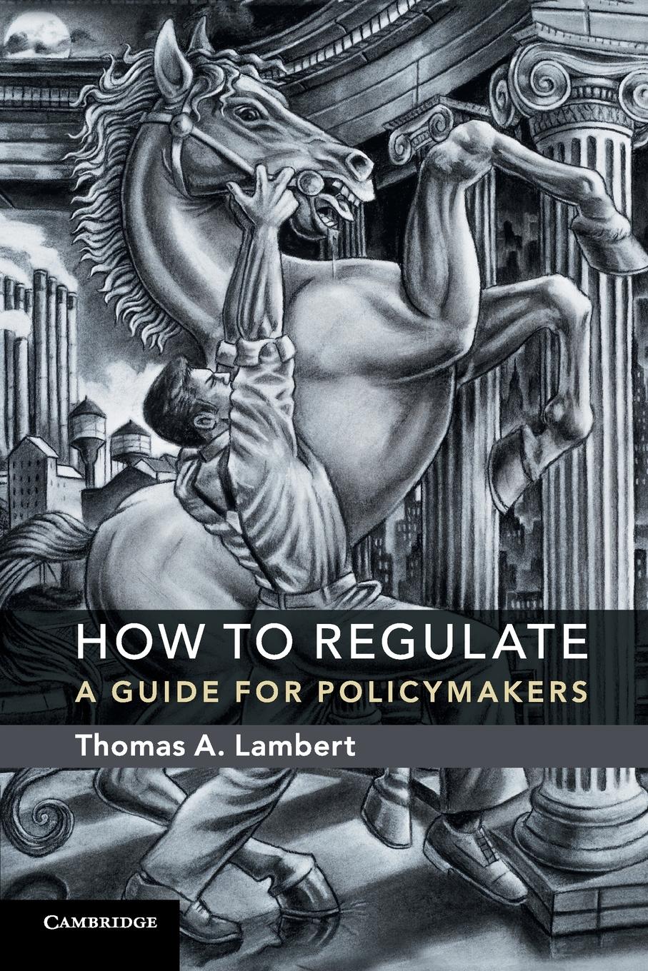 Cover: 9781316508008 | How to Regulate | Thomas A. Lambert | Taschenbuch | Paperback | 2019