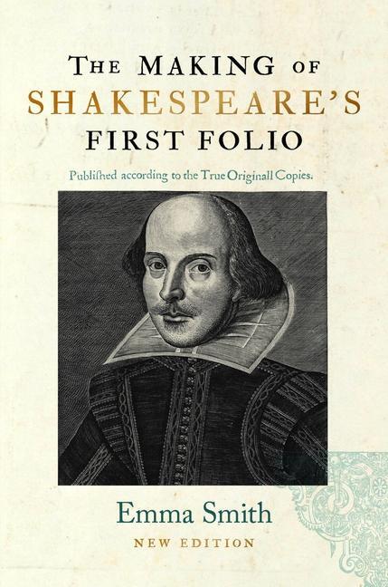 Cover: 9781851245987 | The Making of Shakespeare's First Folio | Emma Smith | Buch | Gebunden