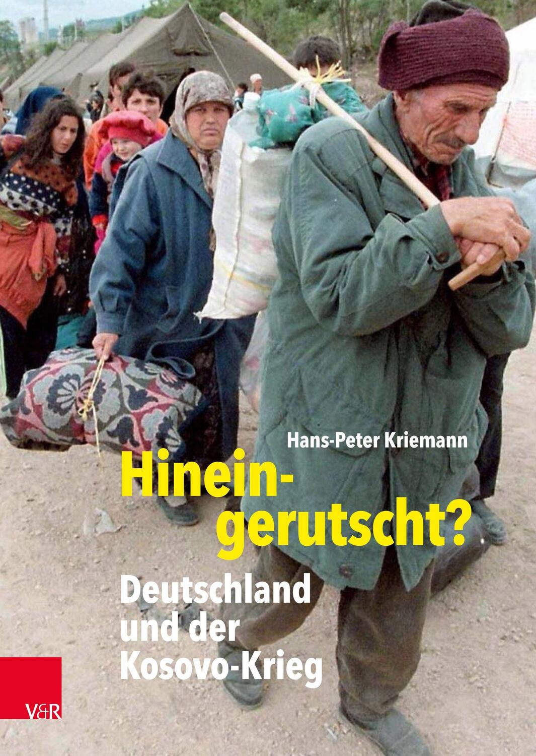 Cover: 9783525311356 | Hineingerutscht? | Deutschland und der Kosovo-Krieg | Kriemann | Buch