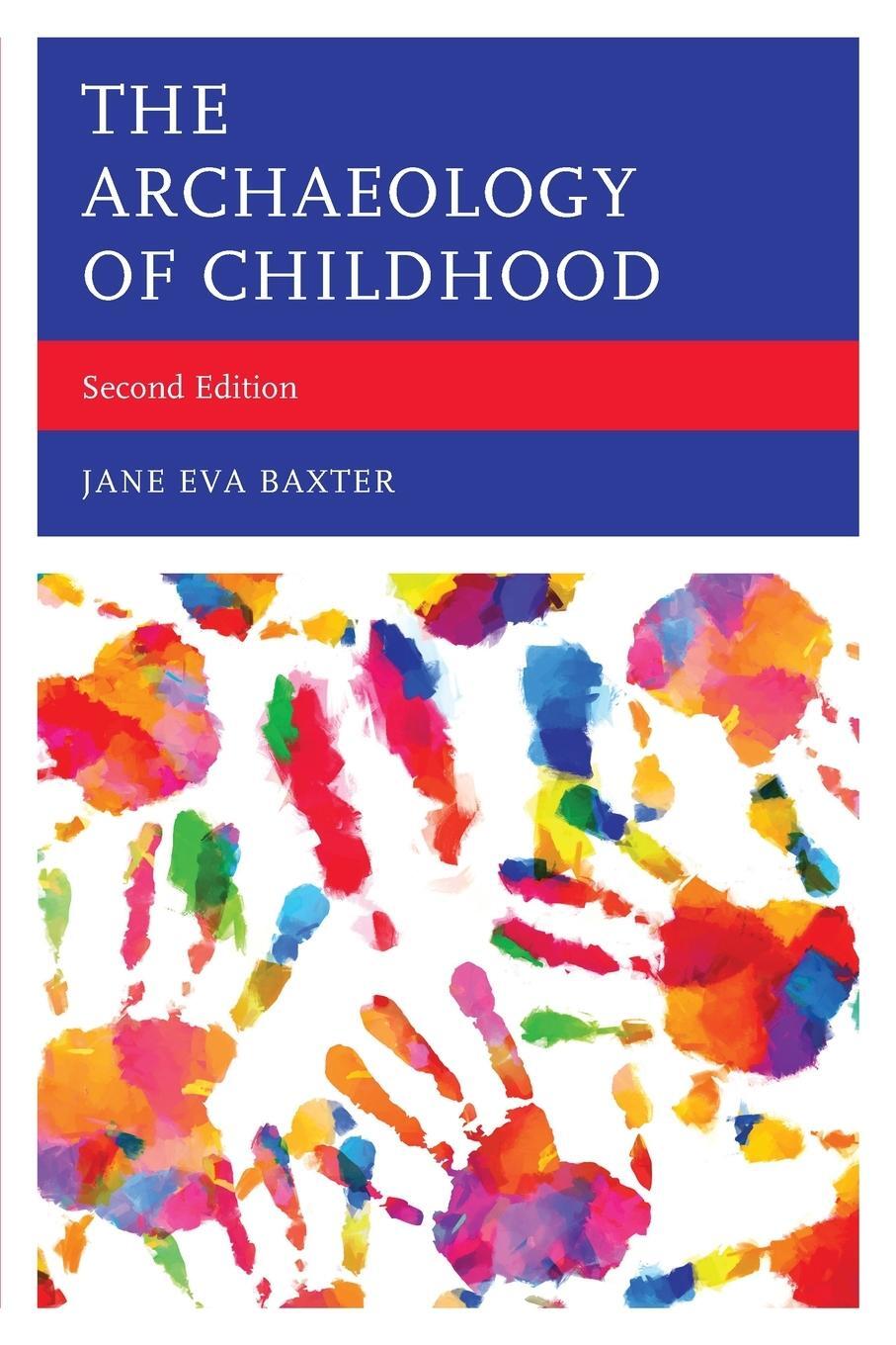 Cover: 9781442268500 | The Archaeology of Childhood | Jane Eva Baxter | Taschenbuch | 2022