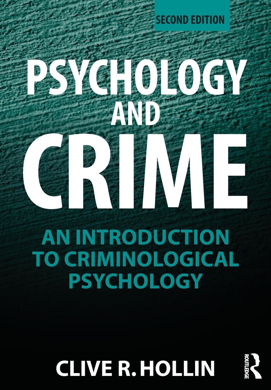 Cover: 9780415497022 | Psychology and Crime | An Introduction to Criminological Psychology