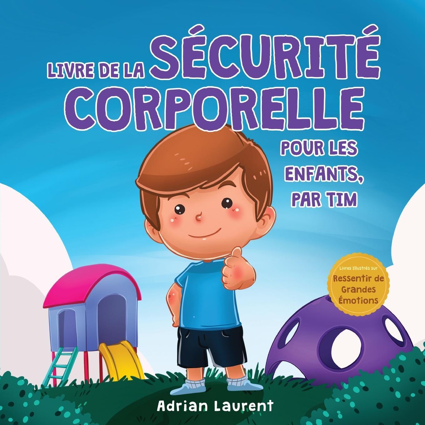 Cover: 9781991096616 | Livre de la sécurité corporelle pour les enfants, par Tim | Laurent