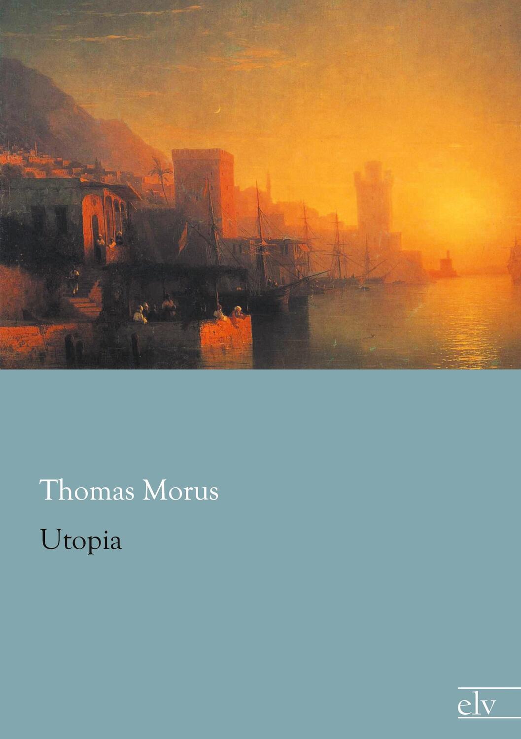 Cover: 9783959090322 | Utopia | Thomas Morus | Taschenbuch | Paperback | EAN 9783959090322