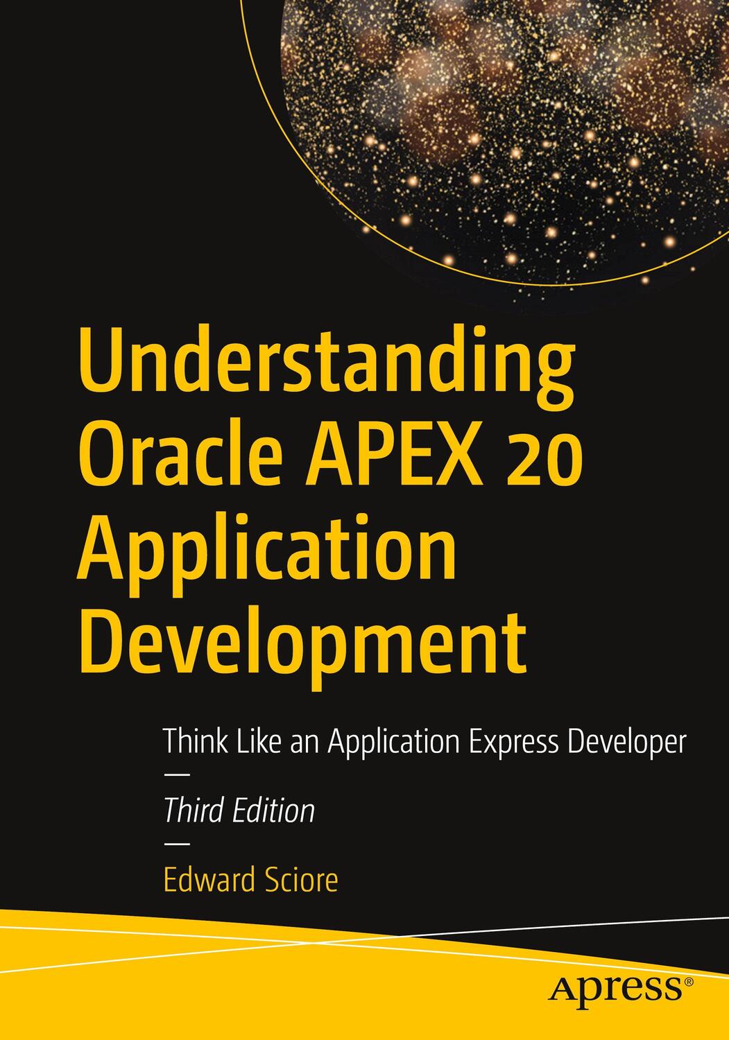 Cover: 9781484261644 | Understanding Oracle APEX 20 Application Development | Edward Sciore