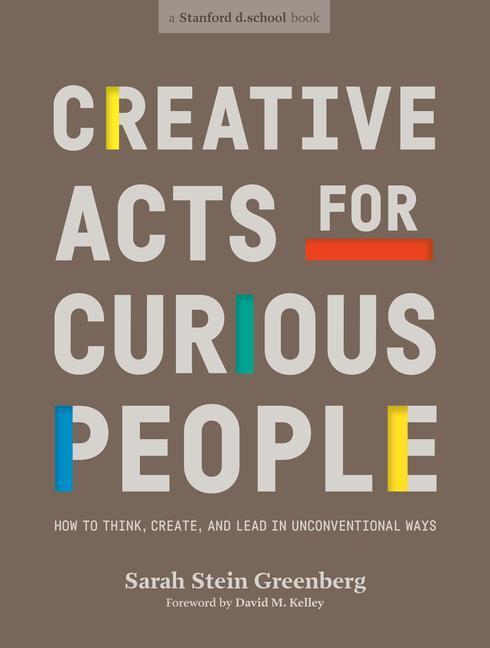 Cover: 9781984858160 | Creative Acts for Curious People: How to Think, Create, and Lead in...