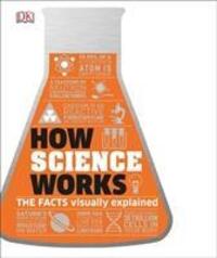 Cover: 9780241287279 | How Science Works | The Facts Visually Explained | DK | Buch | 2018