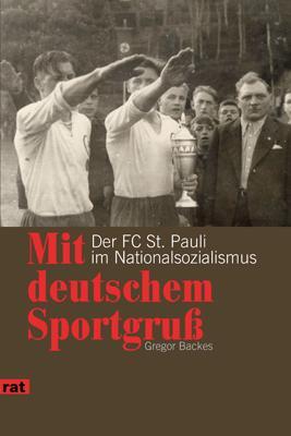 Cover: 9783897718258 | Mit deutschem Sportgruß | Der FC St. Pauli im Nationalsozialismus