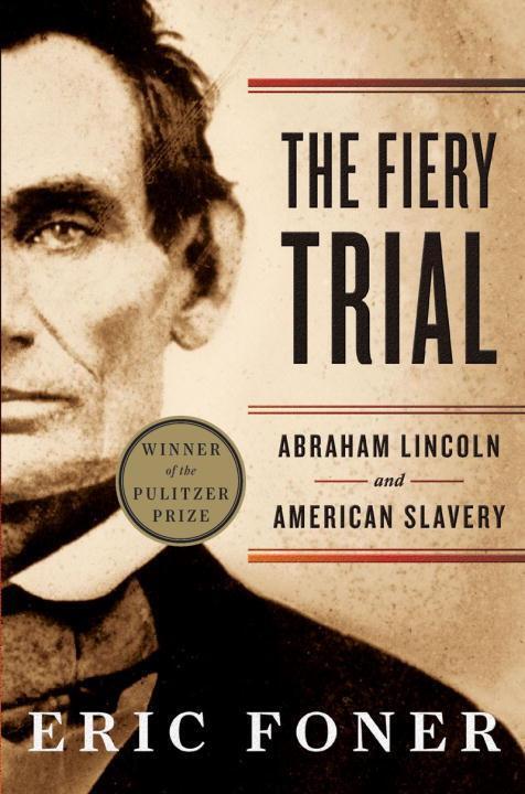 Cover: 9780393340662 | The Fiery Trial | Abraham Lincoln and American Slavery | Eric Foner