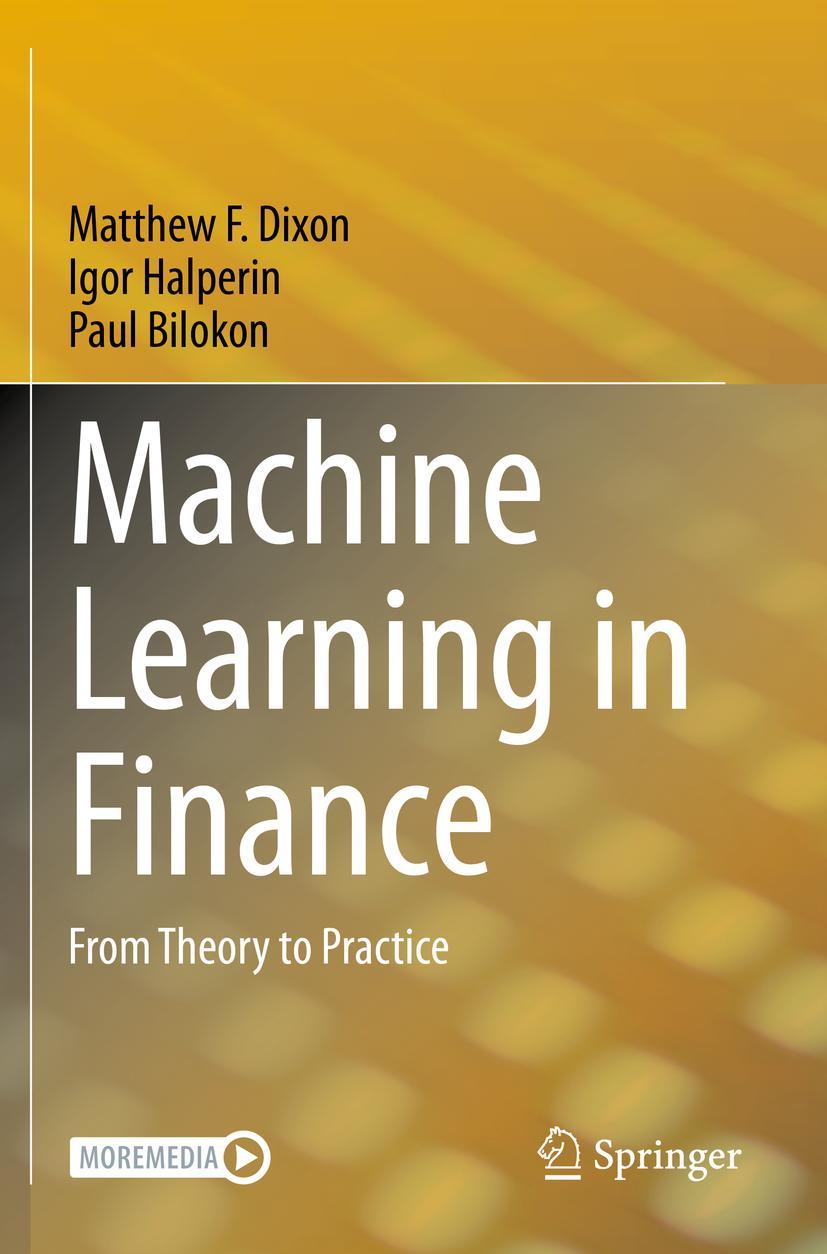 Cover: 9783030410704 | Machine Learning in Finance | From Theory to Practice | Dixon (u. a.)