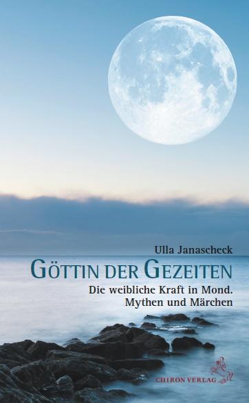 Cover: 9783899972849 | Göttin der Gezeiten | Die weibliche Kraft in Mond. Mythen und Märchen