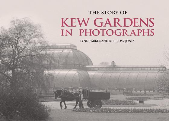Cover: 9781782120599 | The Story of Kew Gardens | Kiri Ross-Jones (u. a.) | Buch | Gebunden