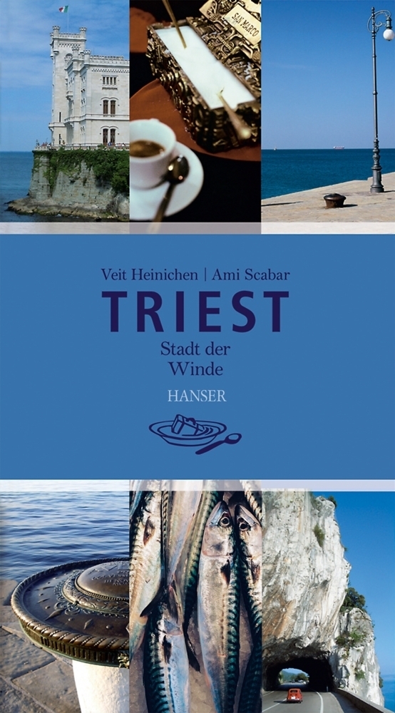 Cover: 9783446253216 | Triest | Stadt der Winde | Veit Heinichen (u. a.) | Buch | 2011
