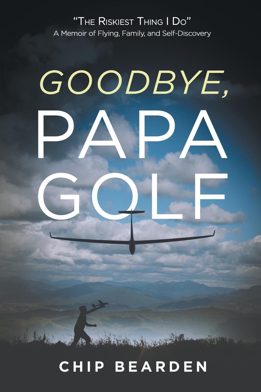 Cover: 9798987274002 | Goodbye, Papa Golf | Chip Bearden | Taschenbuch | Paperback | Englisch