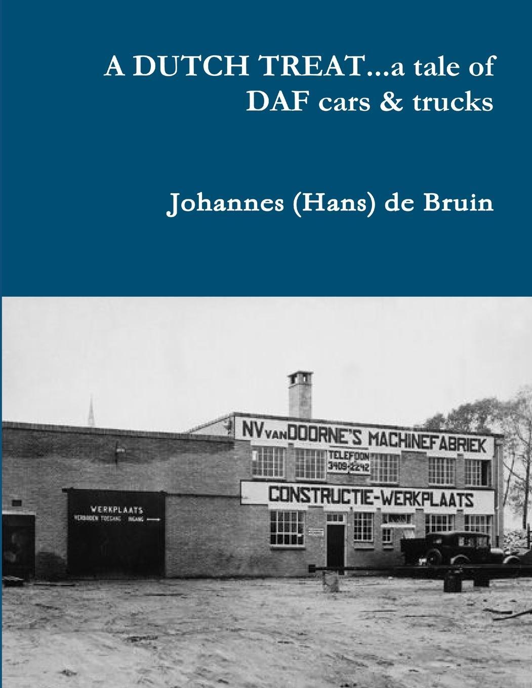 Cover: 9781105636561 | A DUTCH TREAT...a tale of DAF cars &amp; trucks | Johannes de Bruin | Buch