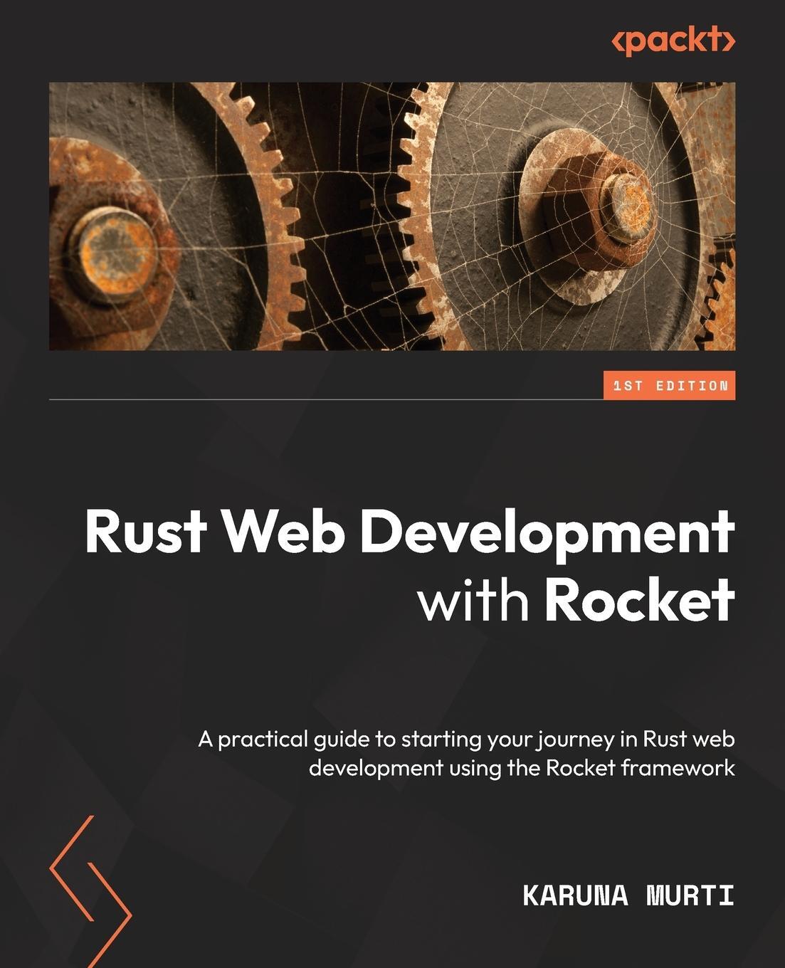 Cover: 9781800561304 | Rust Web Development with Rocket | Karuna Murti | Taschenbuch | 2022