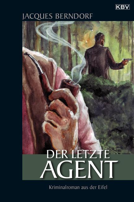 Cover: 9783937001517 | Der letzte Agent | Jacques Berndorf | Taschenbuch | Siggi Baumeister