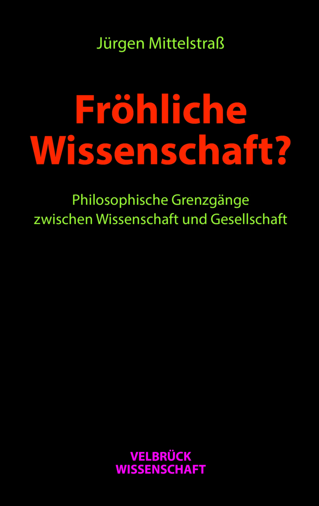Cover: 9783958322639 | Fröhliche Wissenschaft? | Jürgen Mittelstraß | Buch | 272 S. | Deutsch