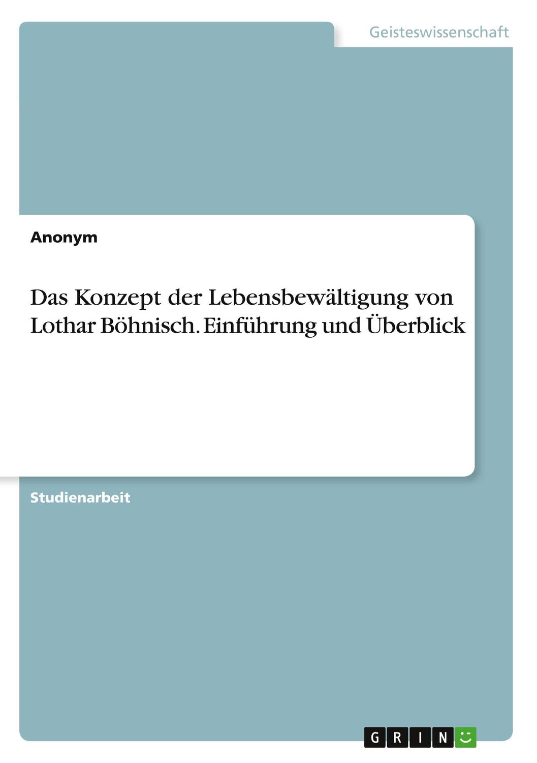 Cover: 9783346421104 | Das Konzept der Lebensbewältigung von Lothar Böhnisch. Einführung...