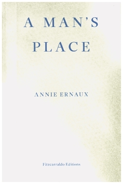 Cover: 9781913097363 | A Man's Place | Annie Ernaux | Taschenbuch | Englisch | 2020