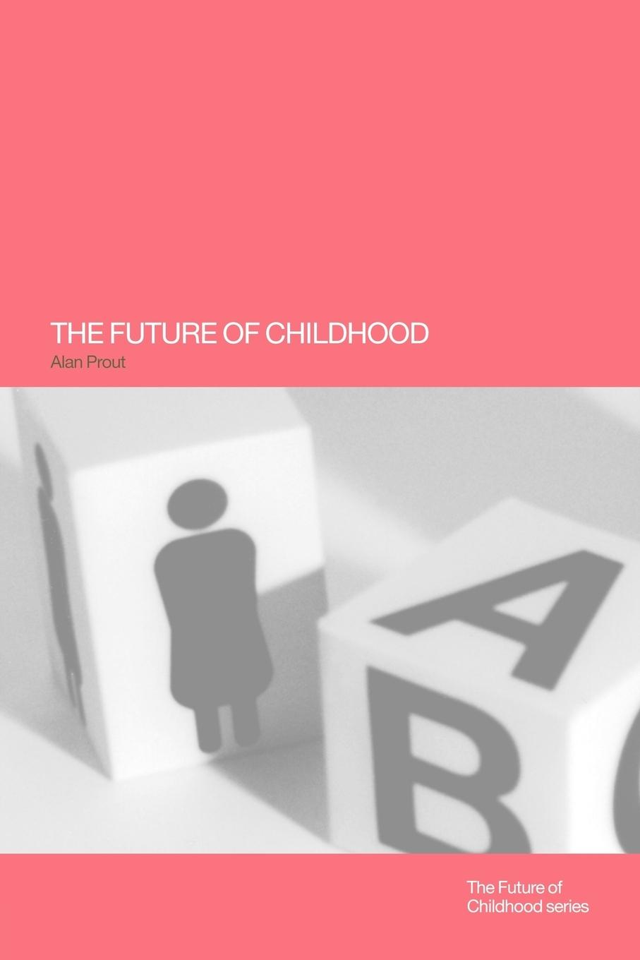 Cover: 9780415256759 | The Future of Childhood | Alan Prout | Taschenbuch | Englisch | 2004