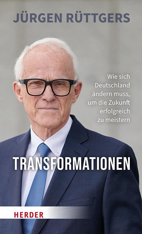 Cover: 9783451396465 | Transformationen | Jürgen Rüttgers | Buch | 256 S. | Deutsch | 2023