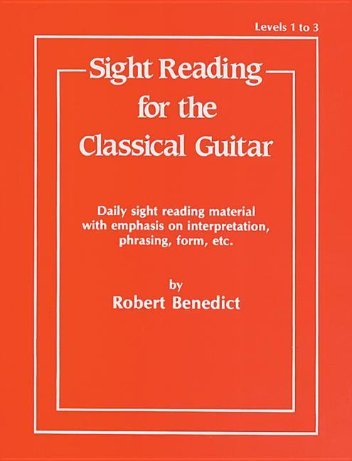 Cover: 9780769209746 | Sight Reading for the Classical Guitar, Level I-III | Robert Benedict