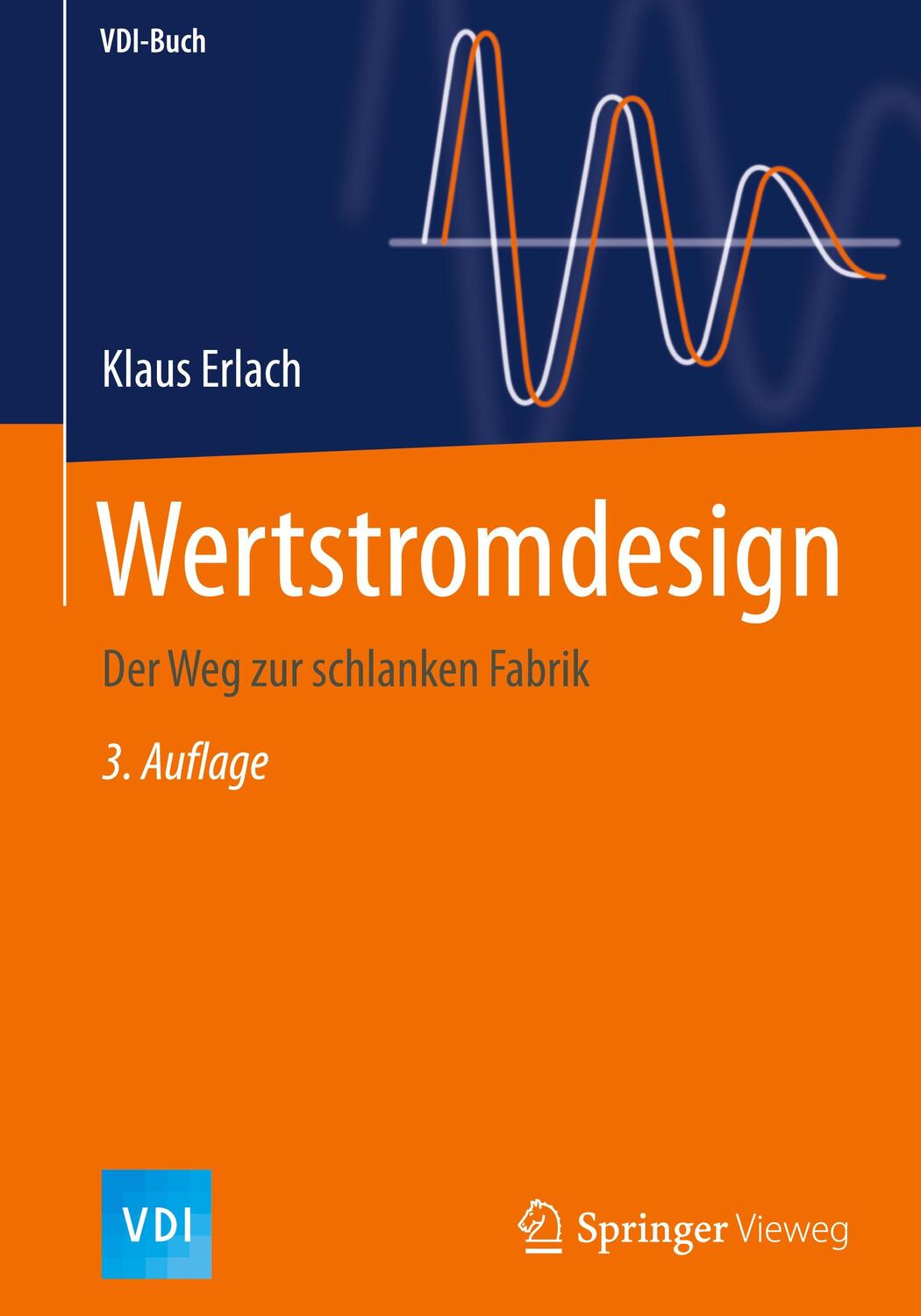 Cover: 9783662589069 | Wertstromdesign | Der Weg zur schlanken Fabrik | Klaus Erlach | Buch