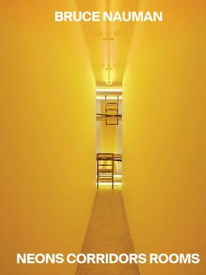 Cover: 9791254630136 | Bruce Nauman: Neons Corridors Rooms | Buch | Gebunden | Englisch