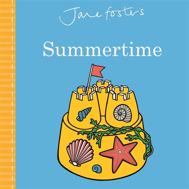 Cover: 9781787411548 | Jane Foster's Summertime | Jane Foster | Buch | Papp-Bilderbuch | 2018