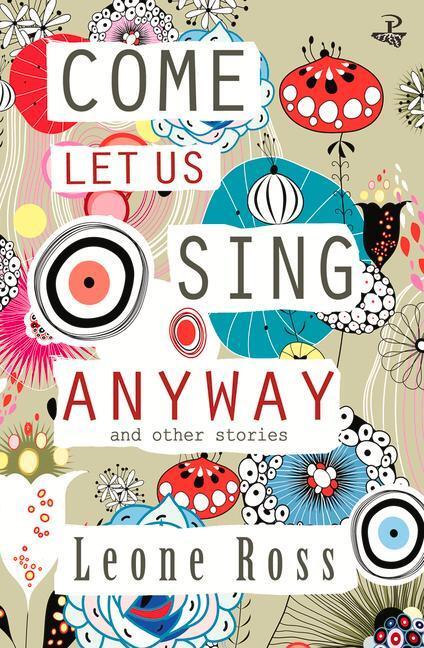 Cover: 9781845233341 | Come Let Us Sing Anyway | Leone Ross | Taschenbuch | Englisch | 2017