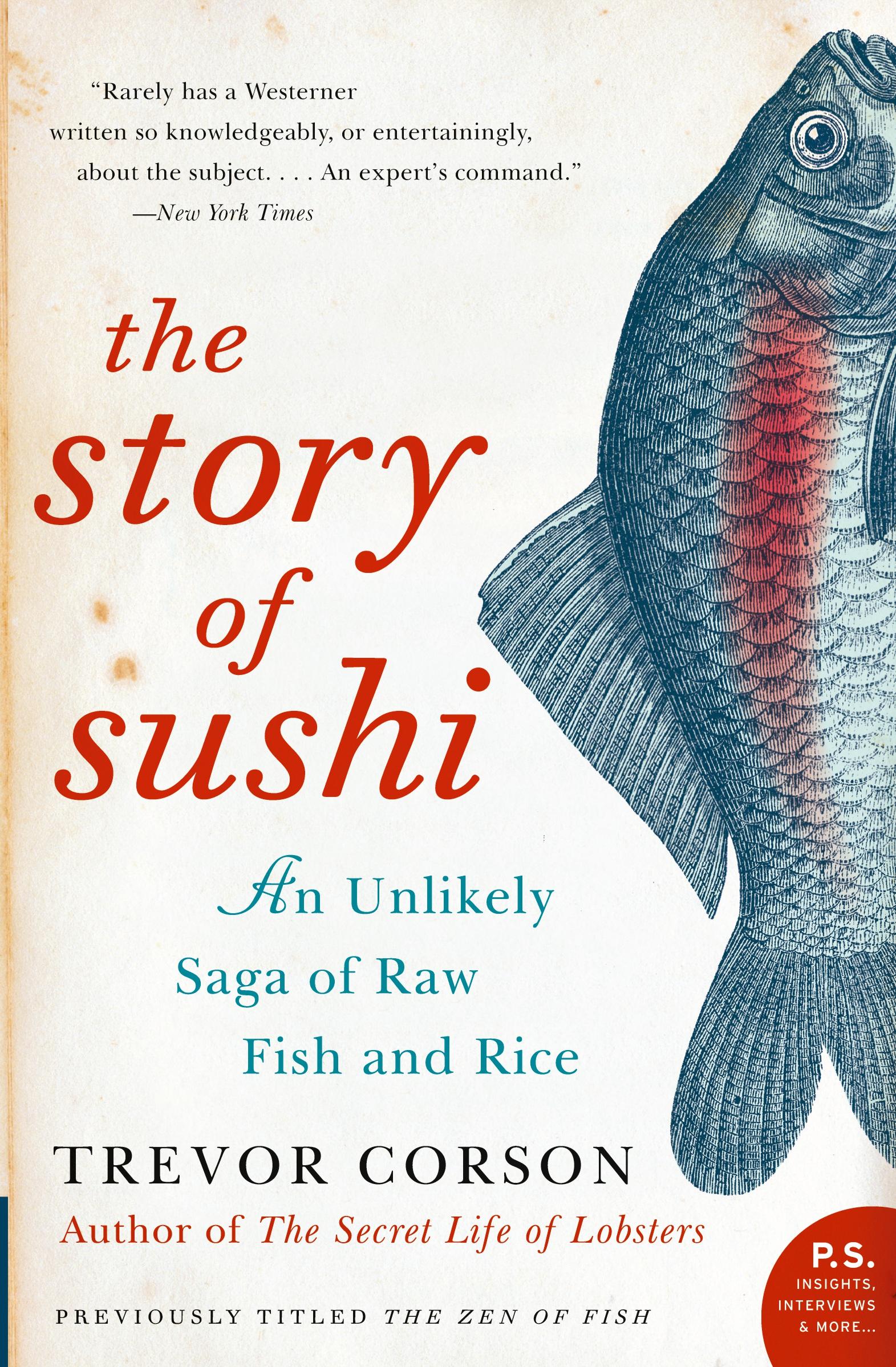 Cover: 9780060883515 | The Story of Sushi | An Unlikely Saga of Raw Fish and Rice | Corson