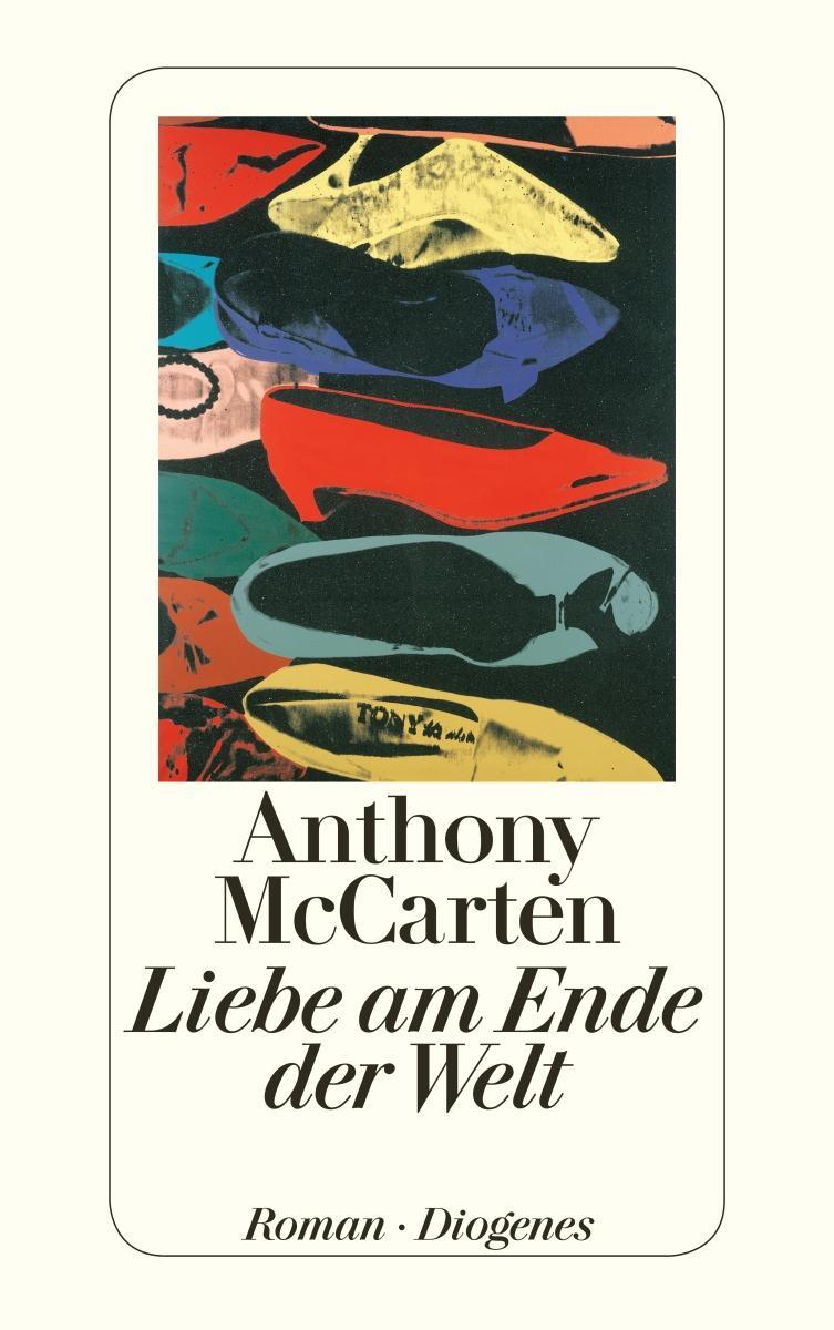 Cover: 9783257242089 | Liebe am Ende der Welt | Anthony McCarten | Taschenbuch | 368 S.
