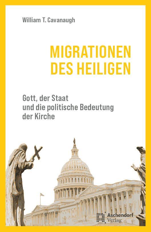 Cover: 9783402120637 | Migrationen des Heiligen | William T. Cavanaugh | Taschenbuch | XI