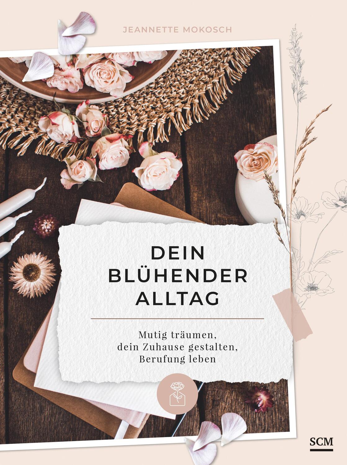 Cover: 9783789399022 | Dein blühender Alltag | Jeannette Mokosch | Buch | 160 S. | Deutsch