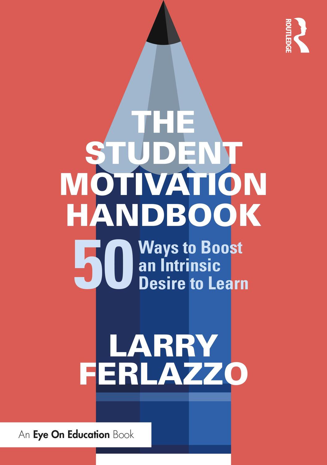 Cover: 9781138631519 | The Student Motivation Handbook | Larry Ferlazzo | Taschenbuch | 2023