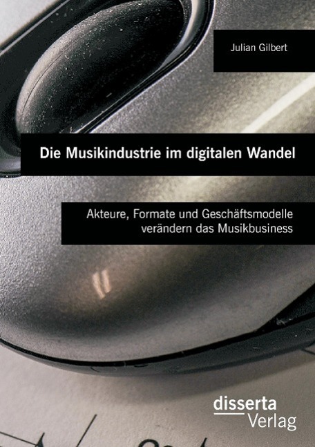 Cover: 9783959351003 | Die Musikindustrie im digitalen Wandel: Akteure, Formate und...