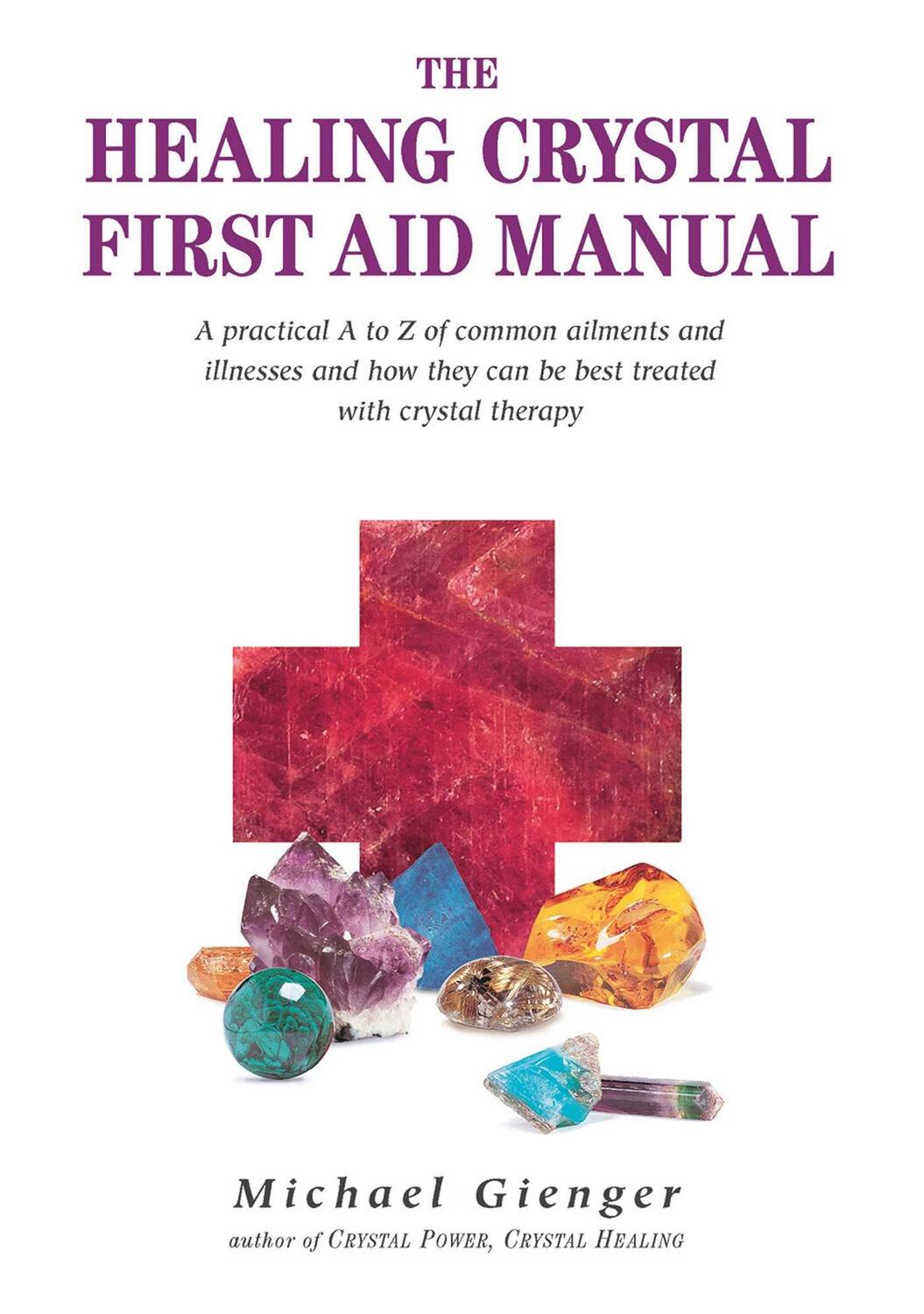 Cover: 9781844090846 | The Healing Crystals First Aid Manual | Michael Gienger | Taschenbuch